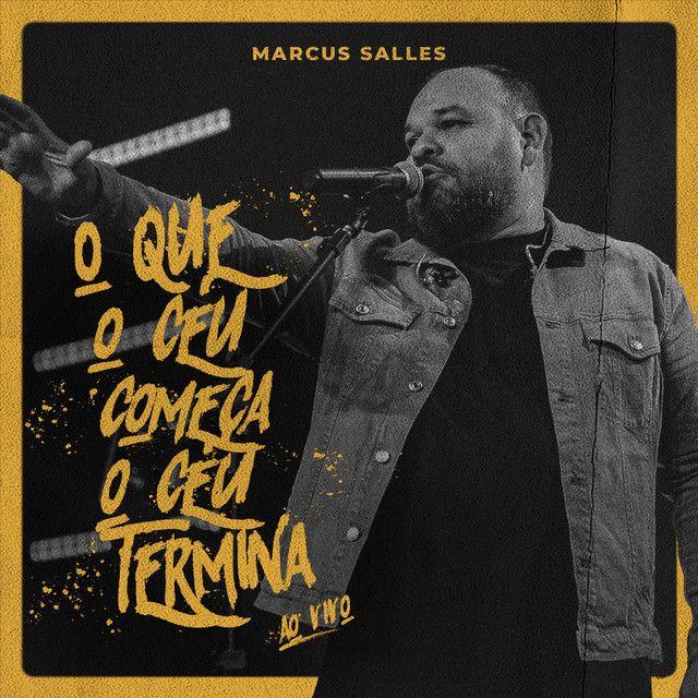 Portada de Álbum "O Que o Céu Começa o Céu Termina (Ao Vivo)", de Marcus Salles