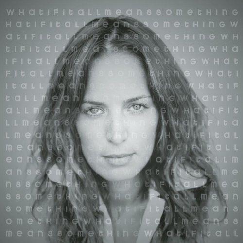 Portada de Álbum "What If It All Means Something", de Chantal Kreviazuk
