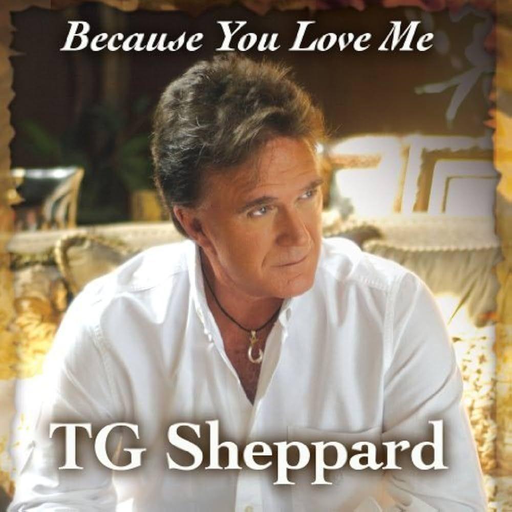 Capa do Álbum "Because You Love Me", de T.G. Sheppard