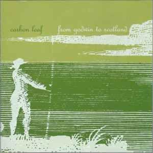 Portada de Álbum "From Godwin To Scotland", de Carbon Leaf