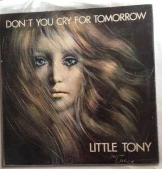 Portada de Álbum "Don't You Cry For Tomorrow", de Little Tony
