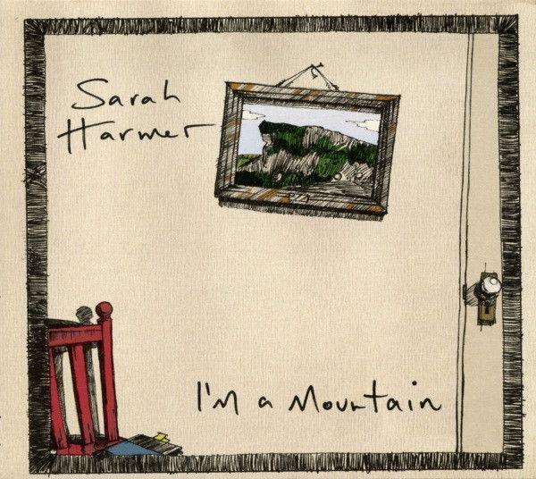 Portada de Álbum "I'm A Mountain", de Sarah Harmer