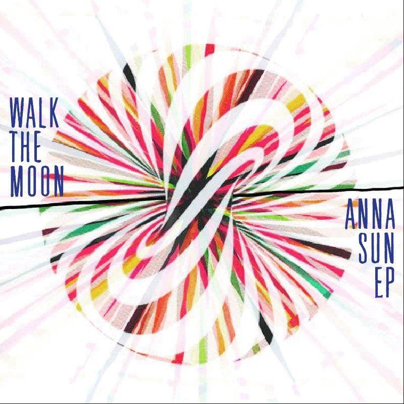 Capa do Single/EP "Anna Sun ", de Walk The Moon