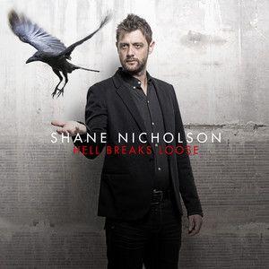 Capa do Álbum "Hell Breaks Loose", de Shane Nicholson