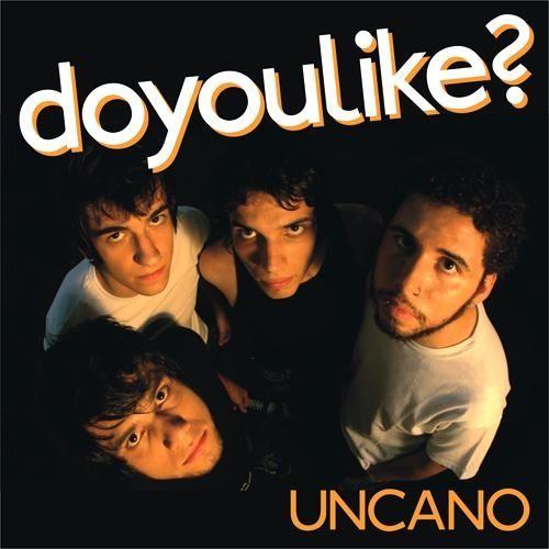 Portada de Álbum "Uncano", de Doyoulike?