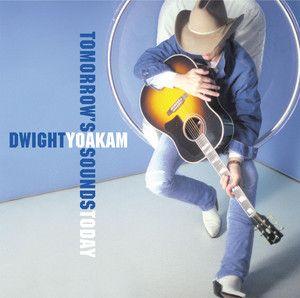 Capa do álbum "Tomorrow's Sounds Today", de Dwight Yoakam