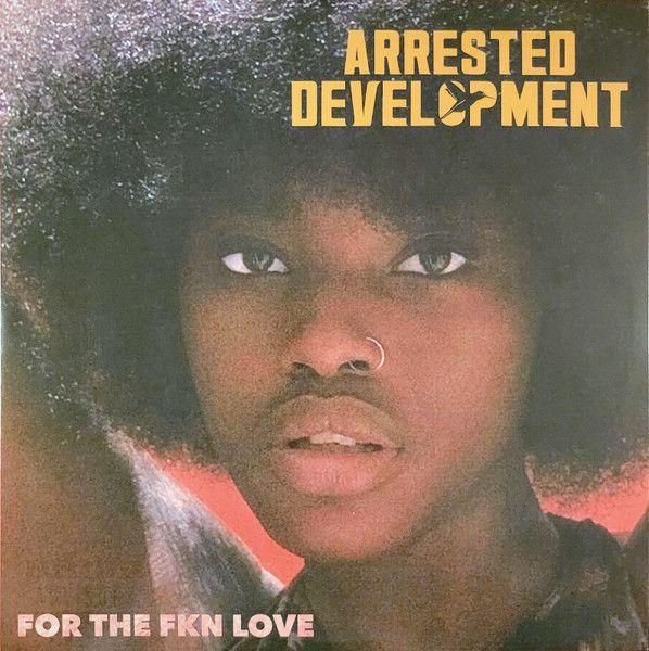 Capa do Álbum "For The FKN Love", de Arrested Development
