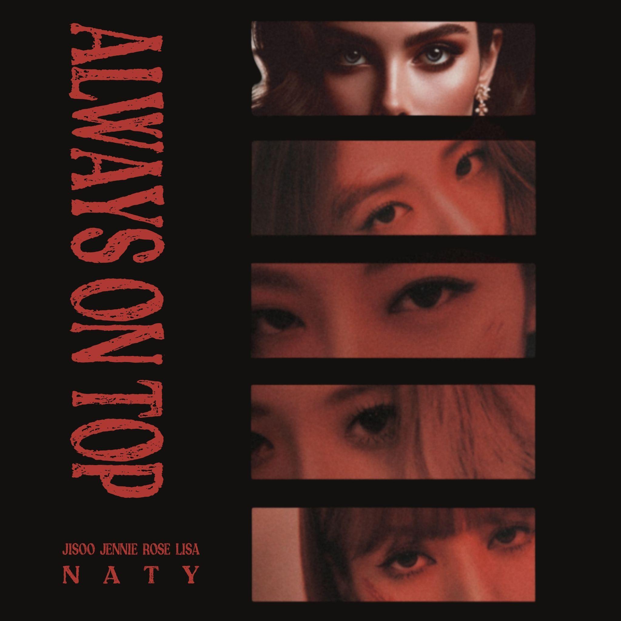 Capa do Single/EP "ALWAYS ON TOP (feat. BLACKPINK) ", de NatY