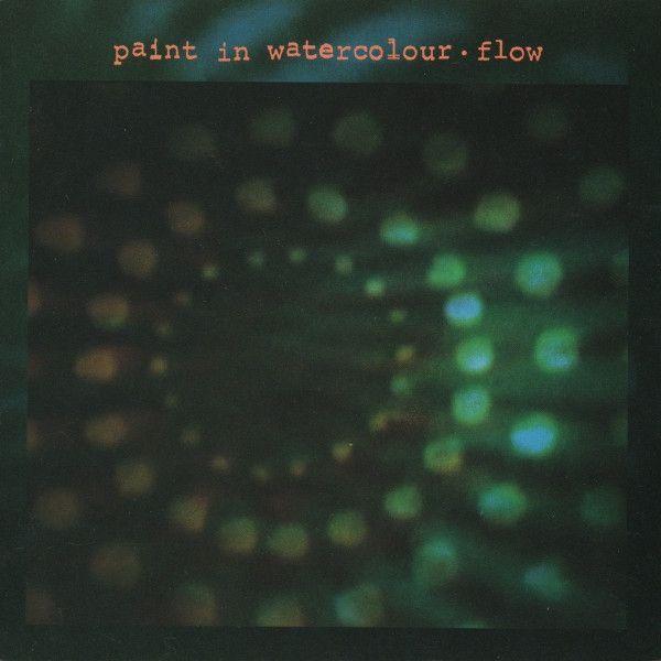 Portada de Sencillo/EP "Flow", de Paint In Watercolour