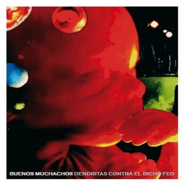 Portada de Álbum "Dendritas Contra el Bicho Feo", de Buenos Muchachos