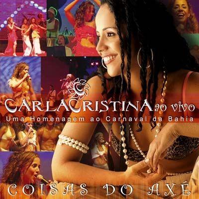Album cover of "Coisas do Axé: ao Vivo" by Carla Cristina
