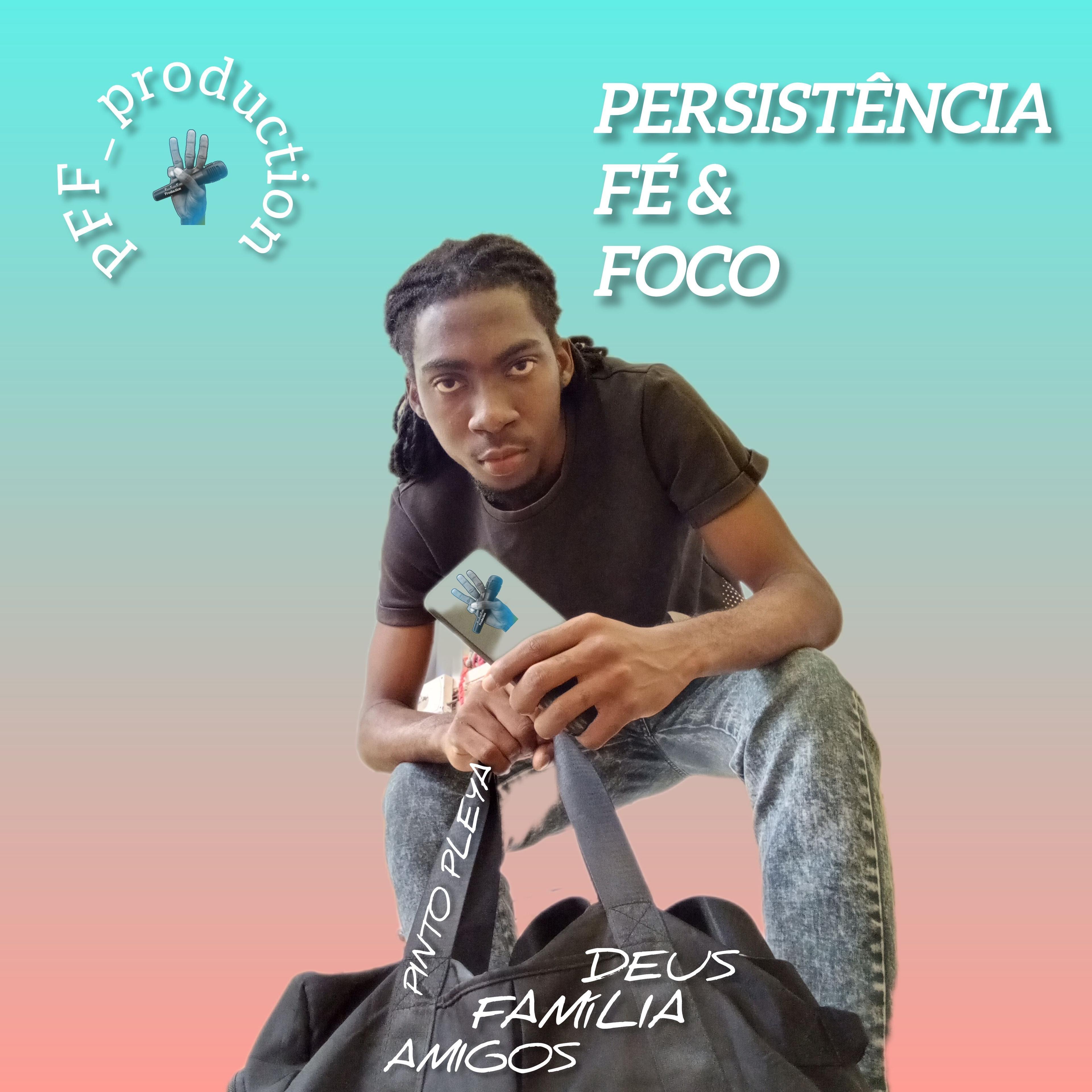 Portada de Álbum "PERSISTÊNCIA Fé e Foco ", de Pinto Pleya
