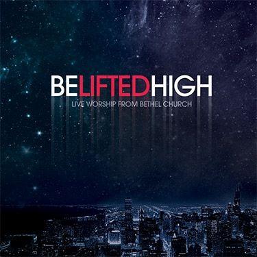 Portada de Álbum "Be Lifted High (Live)", de Bethel Music
