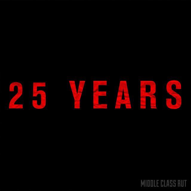 Capa do Single/EP "25 Years", de Middle Class Rut