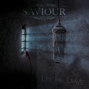 Capa do Álbum "Let Me Leave", de Saviour