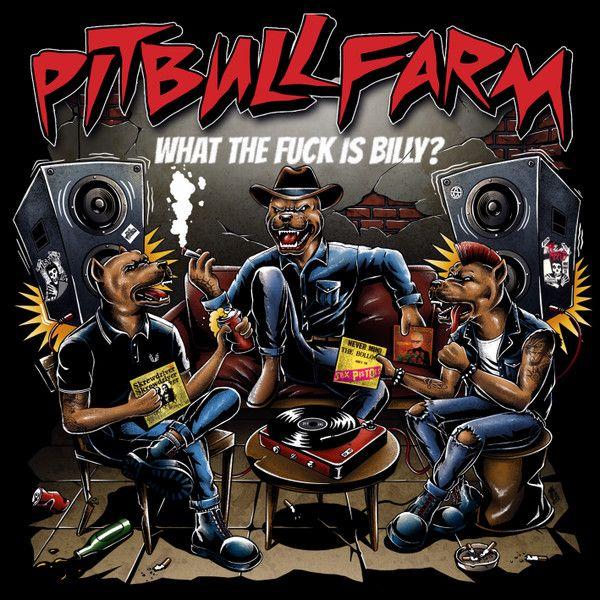 Portada de Álbum "What The Fuck Is Billy?", de Pitbullfarm