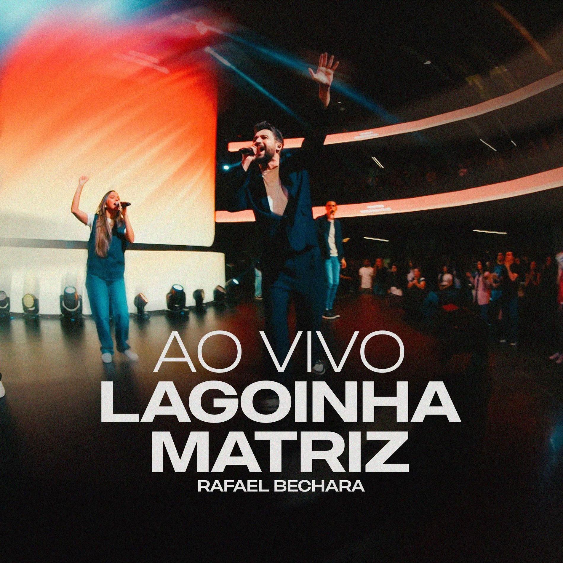 Capa do Single/EP "Lagoinha Matriz (Ao Vivo)", de Rafael Bechara