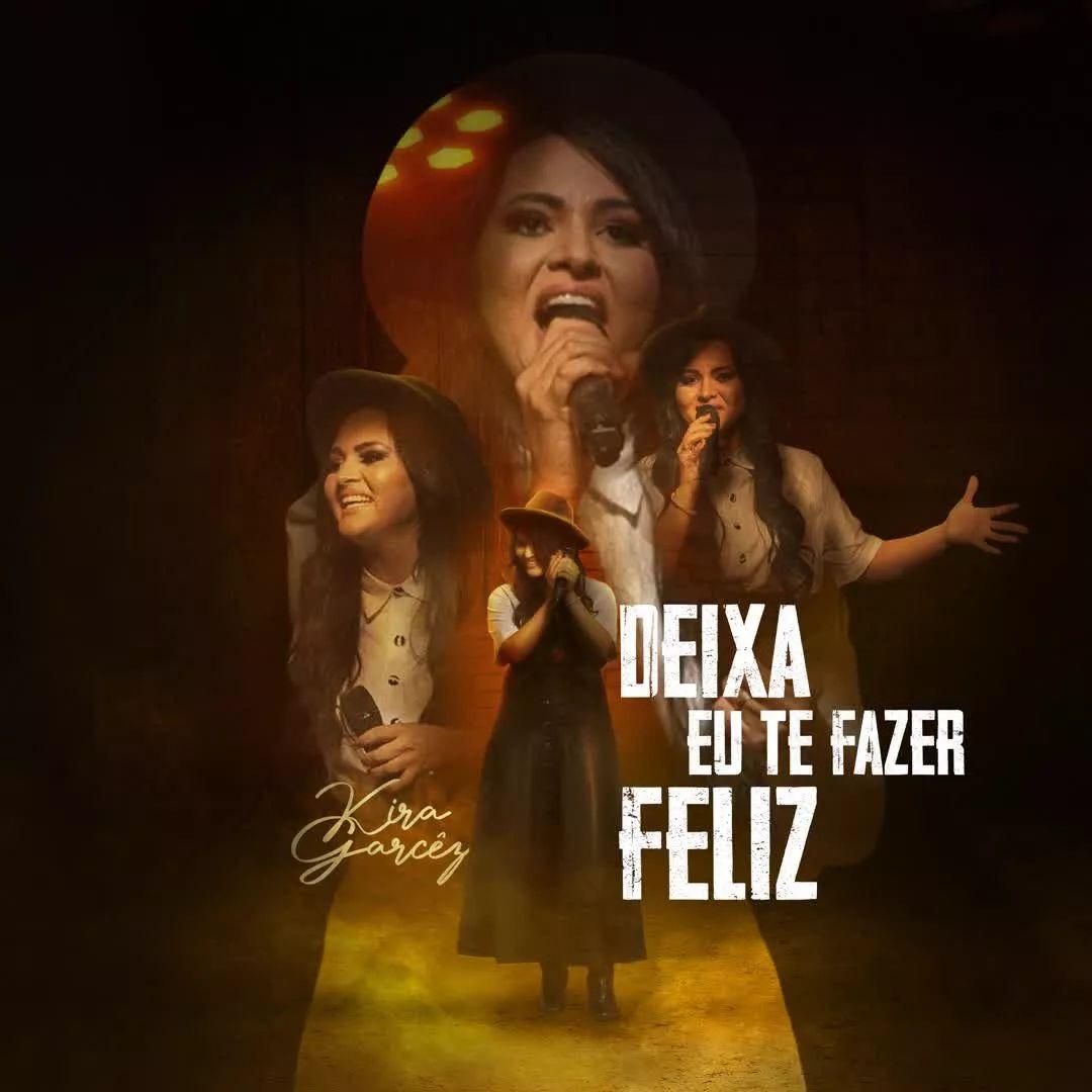 Portada de Sencillo/EP "Deixa Eu Te Fazer Feliz", de Kira Garcez