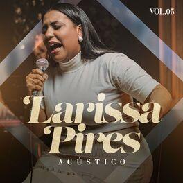 Capa do Álbum "Acústico, Vol. 5", de Larissa Pires