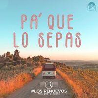 Capa do Single/EP "Pa' Que Lo Sepas", de Los Renuevos