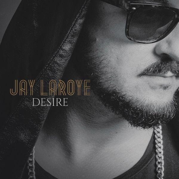 Portada de Álbum "Desire", de Jay Laroye