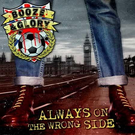 Portada de Álbum "Always On The Wrong Side", de Booze & Glory
