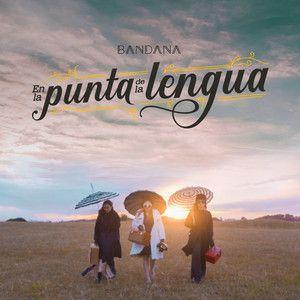 Capa do Single/EP "En La Punta de La Lengua", de Bandana