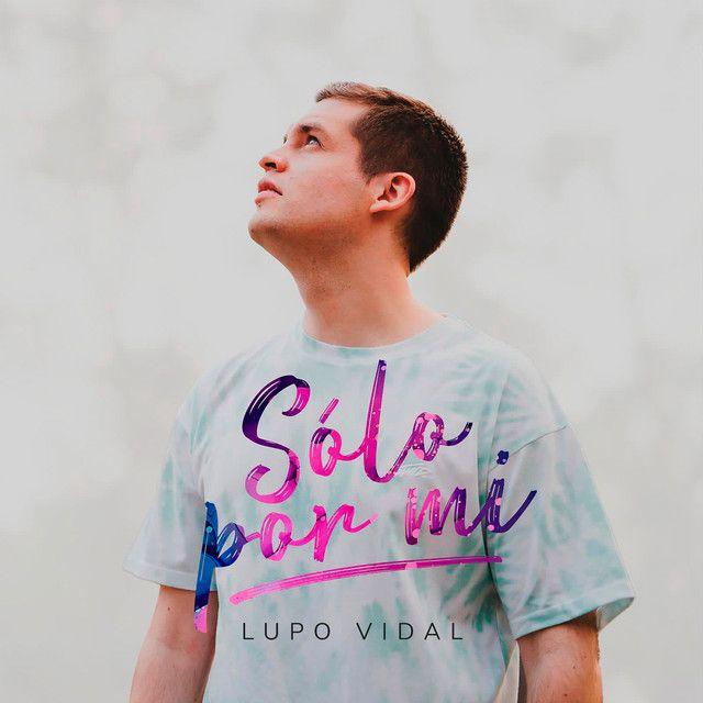 Portada de Sencillo/EP "Solo Por Mí", de Lupo Vidal