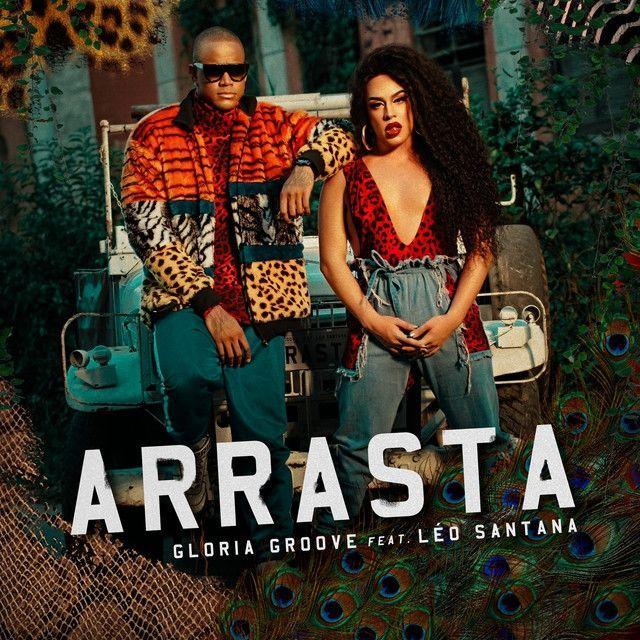 Portada de Sencillo/EP "Arrasta (part. Gloria Groove)", de Léo Santana