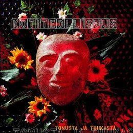 Portada de Álbum "Tomusta Ja Tuhkasta", de Kotiteollisuus