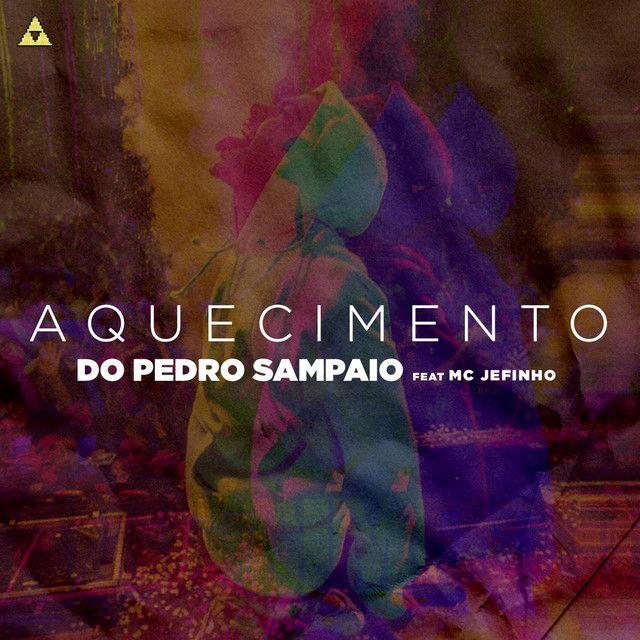 Portada de Sencillo/EP "AQUECIMENTO DO PEDRO SAMPAIO (part. MC Jefinho)", de PEDRO SAMPAIO