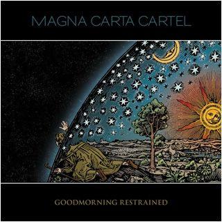 Portada de Álbum "Goodmorning Restrained", de Magna Carta Cartel