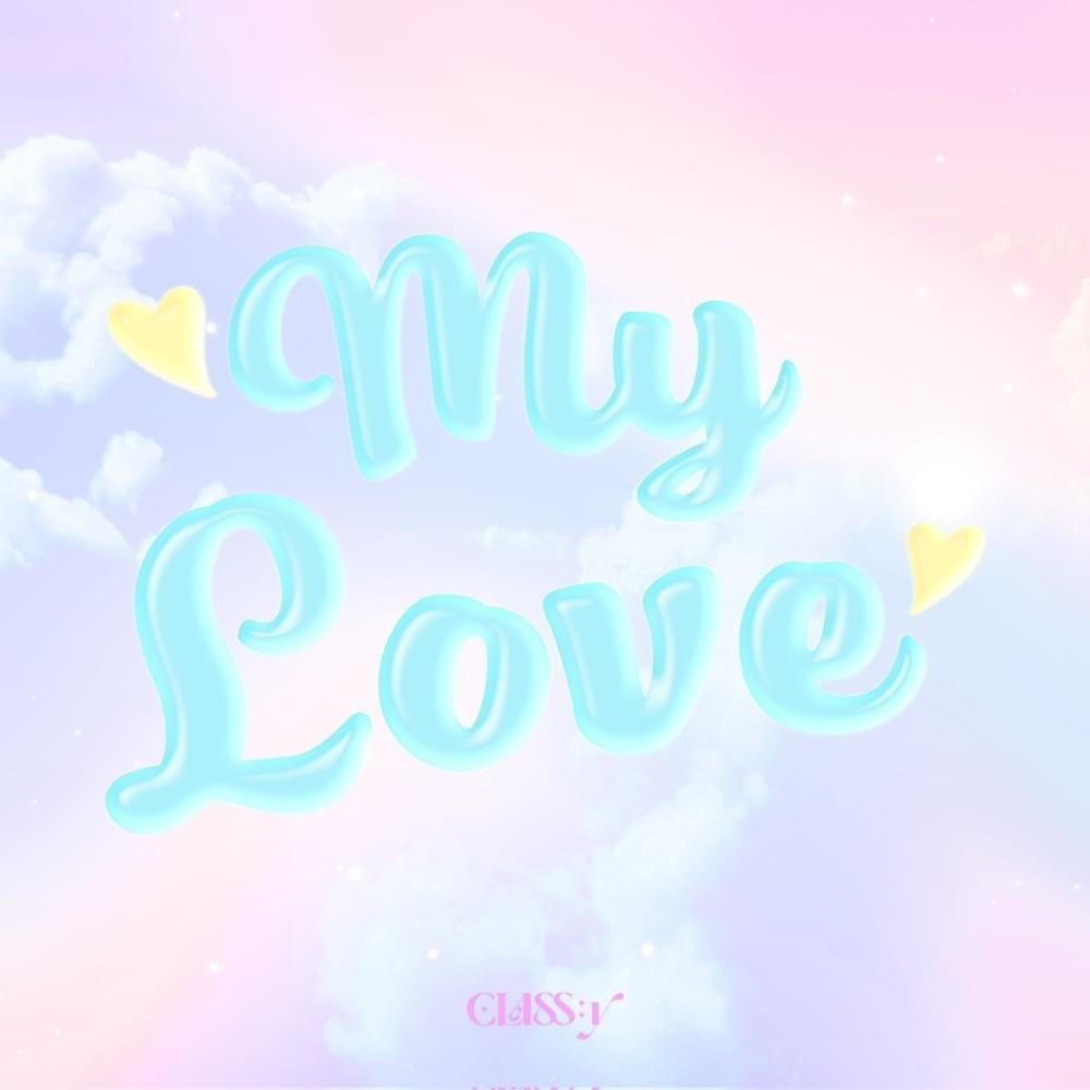 Portada de Sencillo/EP "My Love", de CLASS:y
