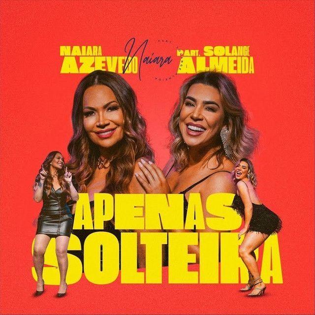 Single/EP cover of "Apenas Solteira (part. Solange Almeida)" by Naiara Azevedo
