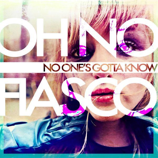 Portada de Álbum "No One's Gotta Know", de Oh No Fiasco