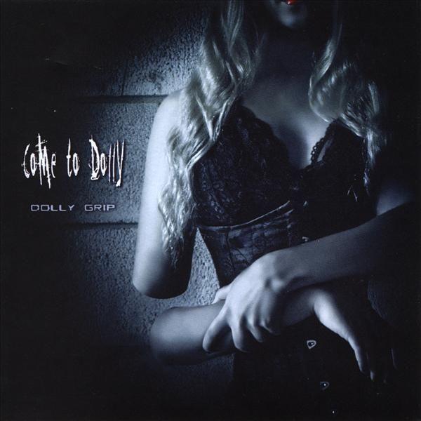Portada de Álbum "Dolly Grip", de Come To Dolly