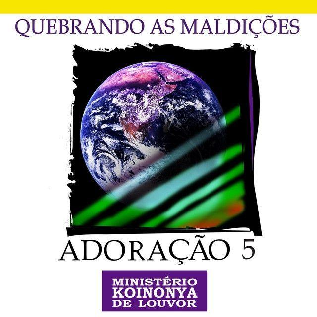 Portada de Álbum "Adoração 5 - Quebrando As Maldições", de Ministério Koinonya de Louvor