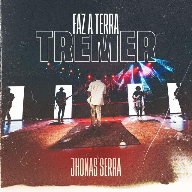 Capa do Single/EP "Faz Tremer a Terra (Ao Vivo)", de Jhonas Serra