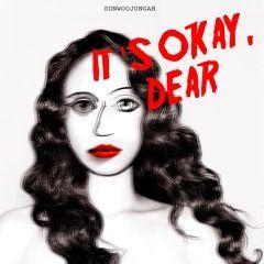 Album cover of "It's Okay, Dear" by Sunwoo Jung-a