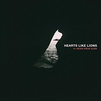 Portada de Álbum "If I Never Speak Again", de Hearts Like Lions