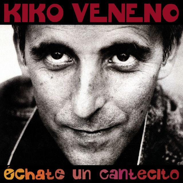 Portada de Álbum "Échate Un Cantecito", de Kiko Veneno