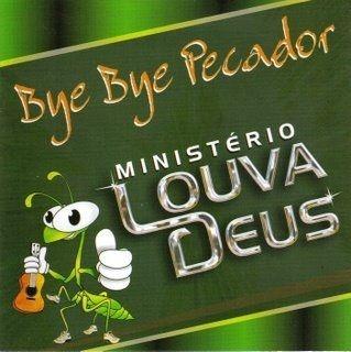 Portada de Álbum "Bye, Bye Pecador", de Ministério Louva Deus