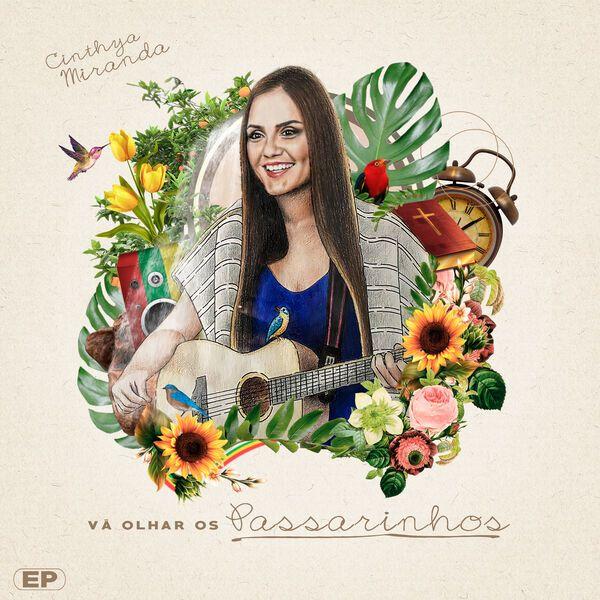 Portada de Sencillo/EP "Vá Olhar Os Passarinhos", de Cinthya Miranda