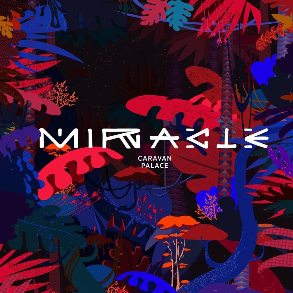 Capa do Single/EP "Miracle", de Caravan Palace