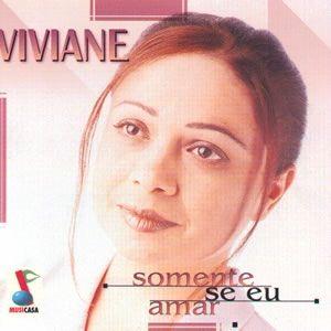 Capa do Álbum "Somente Se Eu Amar", de Viviane