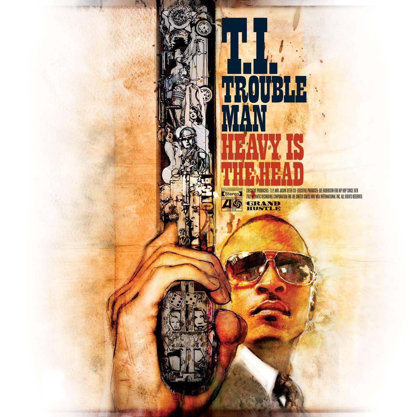 Portada de Álbum "Trouble Man: Heavy Is the Head", de T.I.