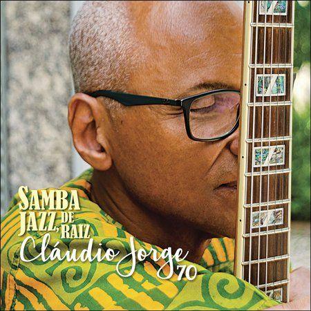 Album cover of "Samba Jazz, De Raiz" by Claudio Jorge