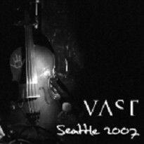 Capa do álbum "Seattle 2007", de Vast