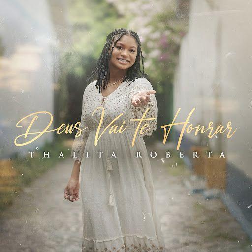 Portada de Sencillo/EP "Deus Vai Te Honrar", de Thalita Roberta