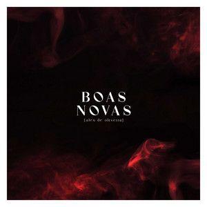 Portada de Sencillo/EP "Boas Novas", de Alex de Oliveira